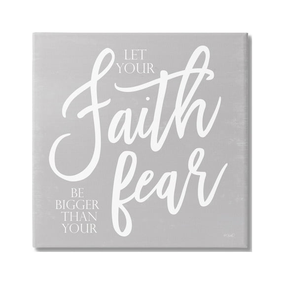 Stupell Industries Faith Bigger Than Your Fear Religious Script Calligraphy Graphic Art Gallery Wrapped Canvas Print Wall Art, Design by Kate Sherrill