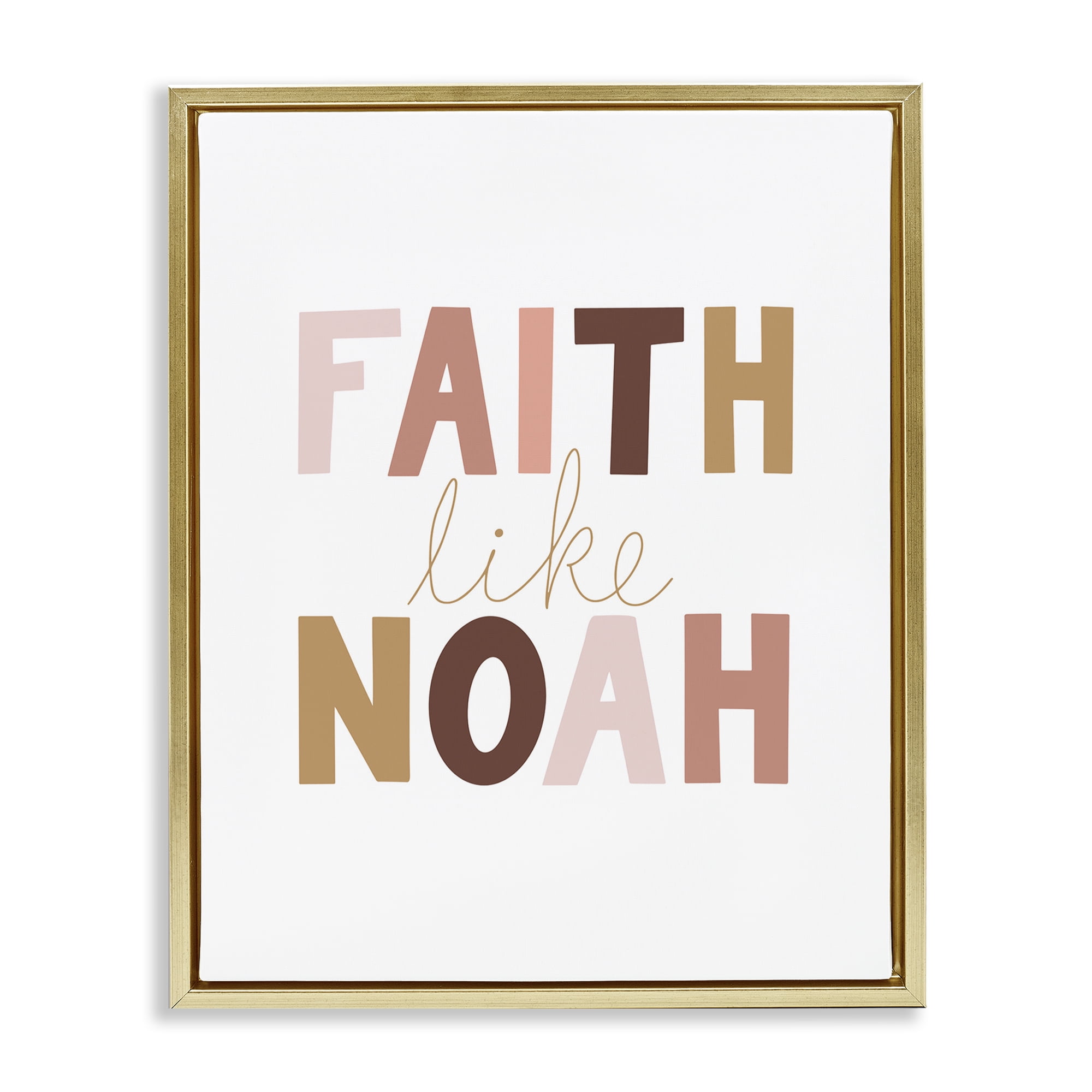 Stupell Industries Faith Like Noah Girl's Religious Painting Gold Floater Framed Art Print Wall Art, 25 x 31