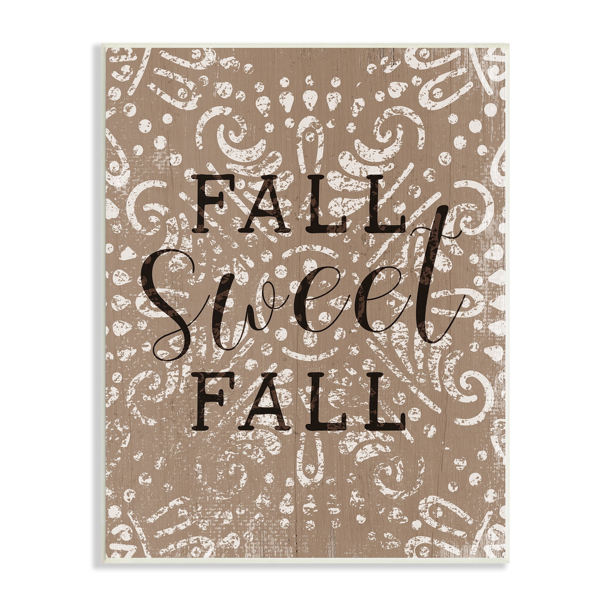Stupell Industries Fall Sweet Fall Phrase Vintage Brown Fractal Pattern, 13 x 19,Design by Daphne Polselli