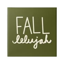 Stupell Industries Fall-lelujah Autumn Phrase Holiday Painting Gallery Wrapped Canvas Print Wall Art, 17 x 17