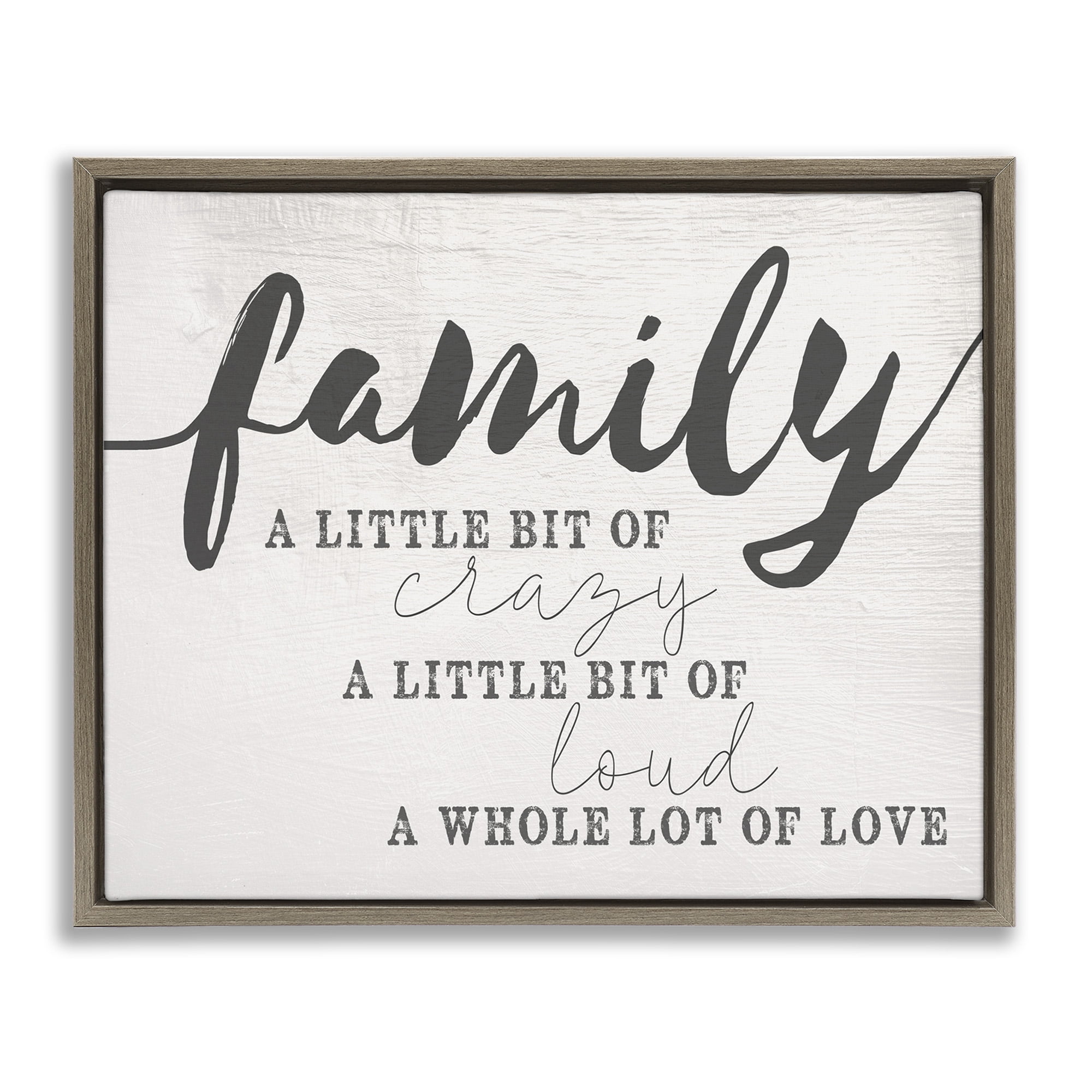 Stupell Industries Family Crazy Loud Love Design Inspirational Painting Brown Floater Framed Canvas Art Print Wall Art, 21 x 17