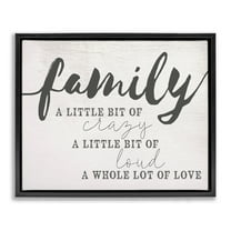 Stupell Industries Family Crazy Loud Love Inspirational Word Design Jet Black Framed Floating Canvas Wall Art, 16x20, by Daphne Polselli