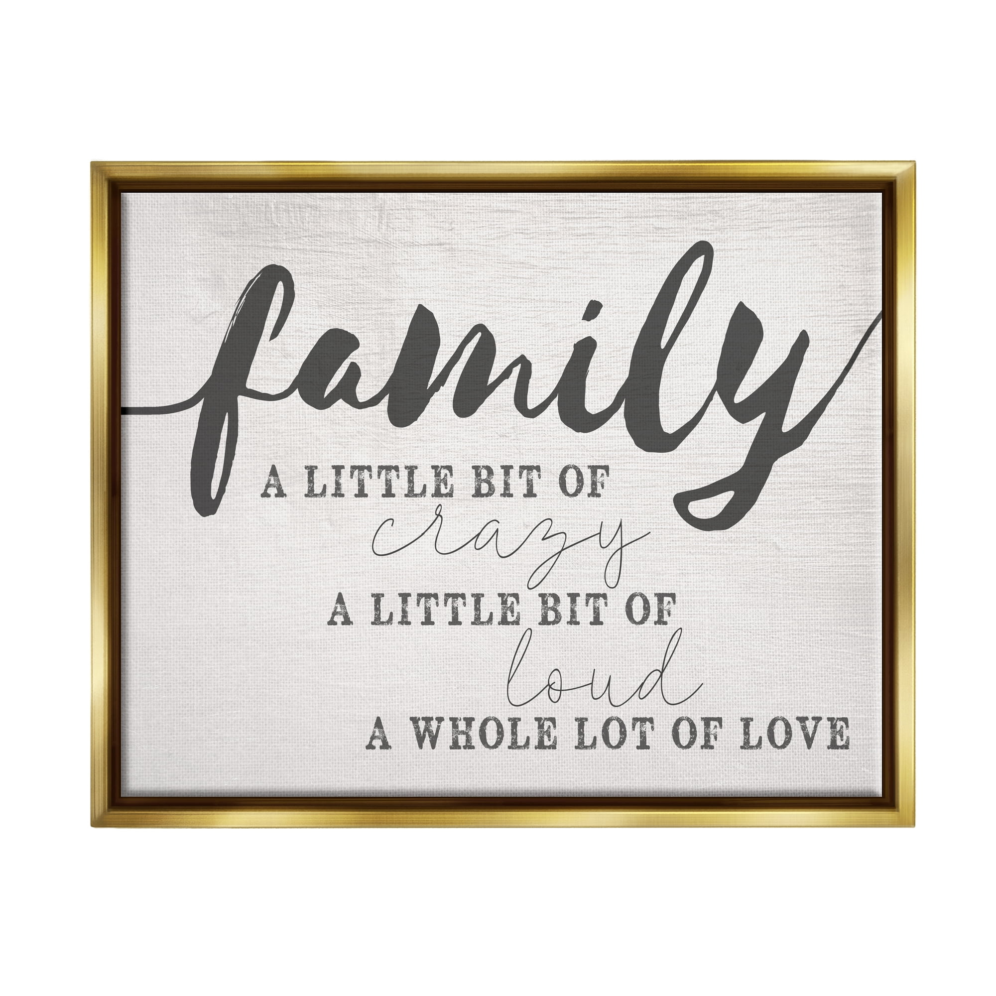 Stupell Industries Family Crazy Loud Love Inspirational Word Design Metallic Gold Framed Floating Canvas Wall Art, 24x30, by Daphne Polselli