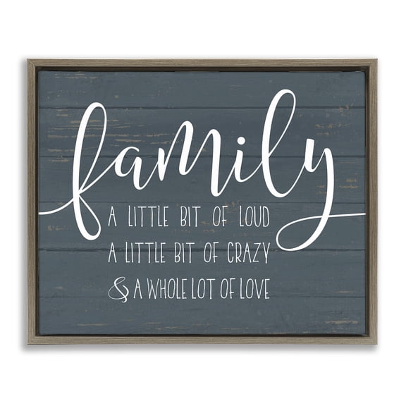 Stupell Industries Family Loud Crazy Love Inspirational Painting Brown Floater Framed Canvas Art Print Wall Art, 21 x 17