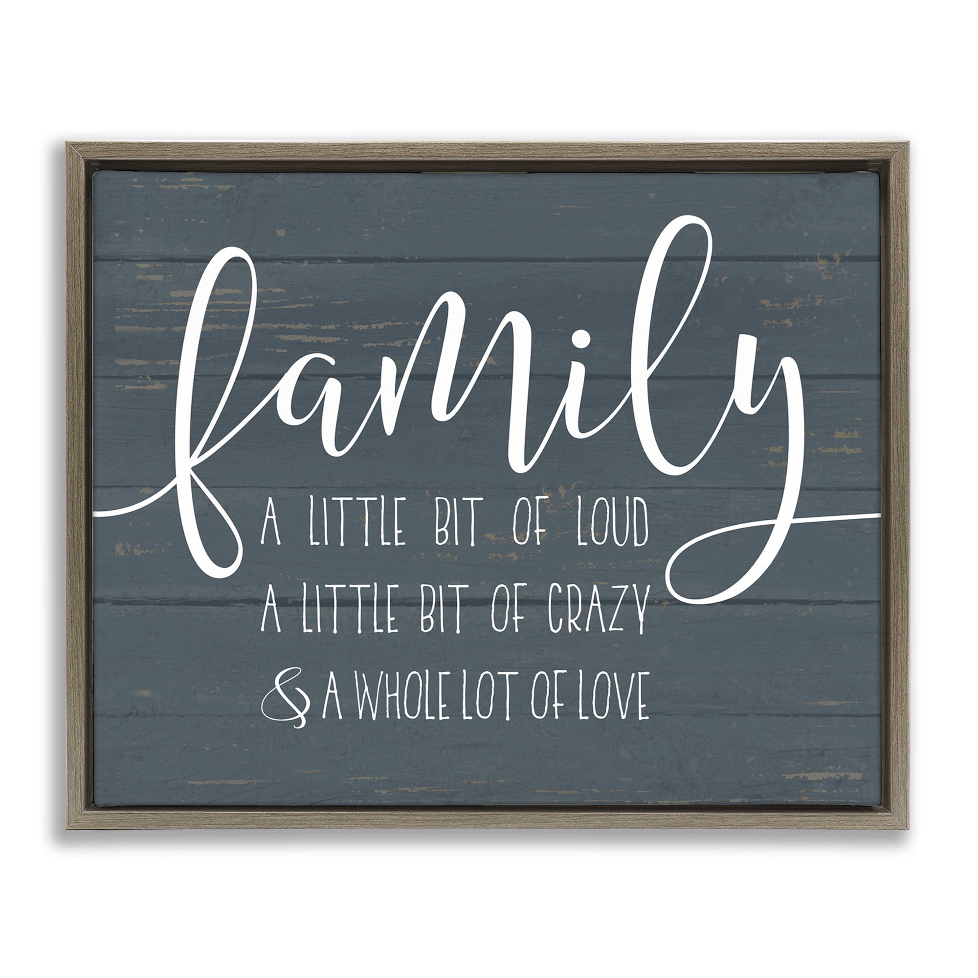 Stupell Industries Family Loud Crazy Love Inspirational Painting Brown Floater Framed Canvas Art Print Wall Art, 31 x 25