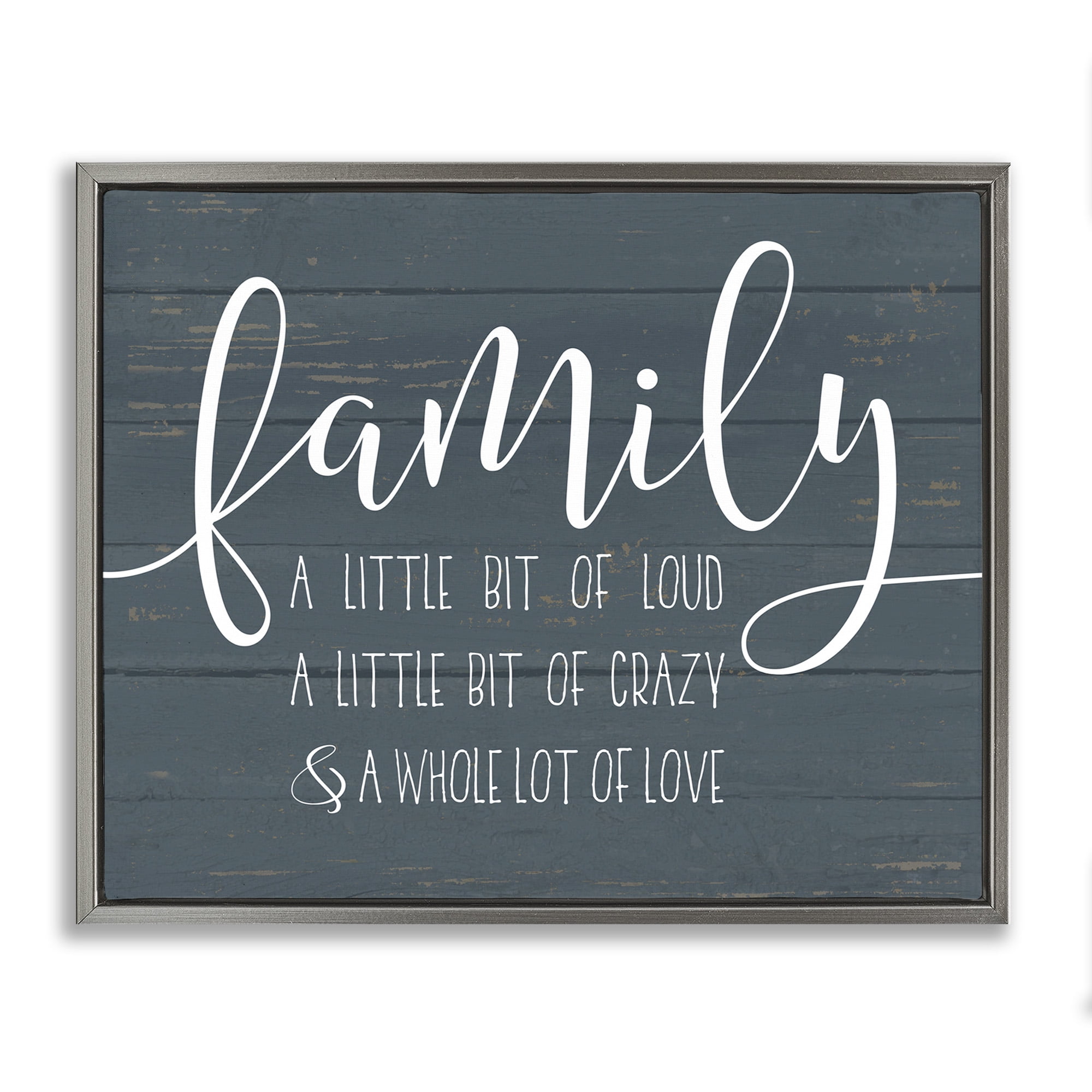Stupell Industries Family Loud Crazy Love Luster Gray Framed Floating Canvas Wall Art, 16x20, by Lettered and Lined