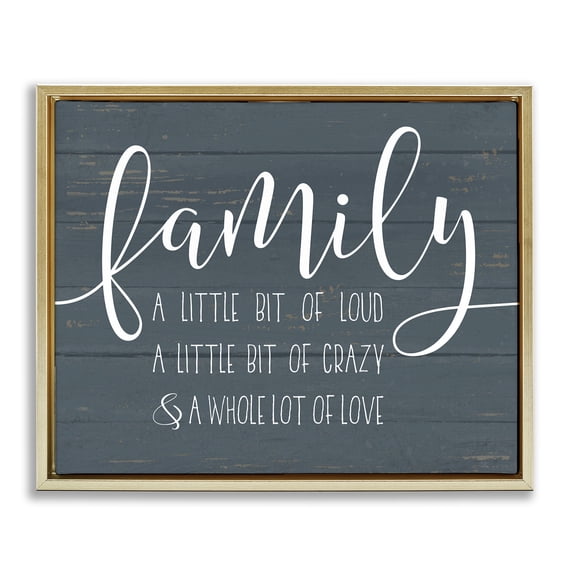 Stupell Industries Family Loud Crazy Love Metallic Gold Framed Floating Canvas Wall Art, 16x20, by Lettered and Lined