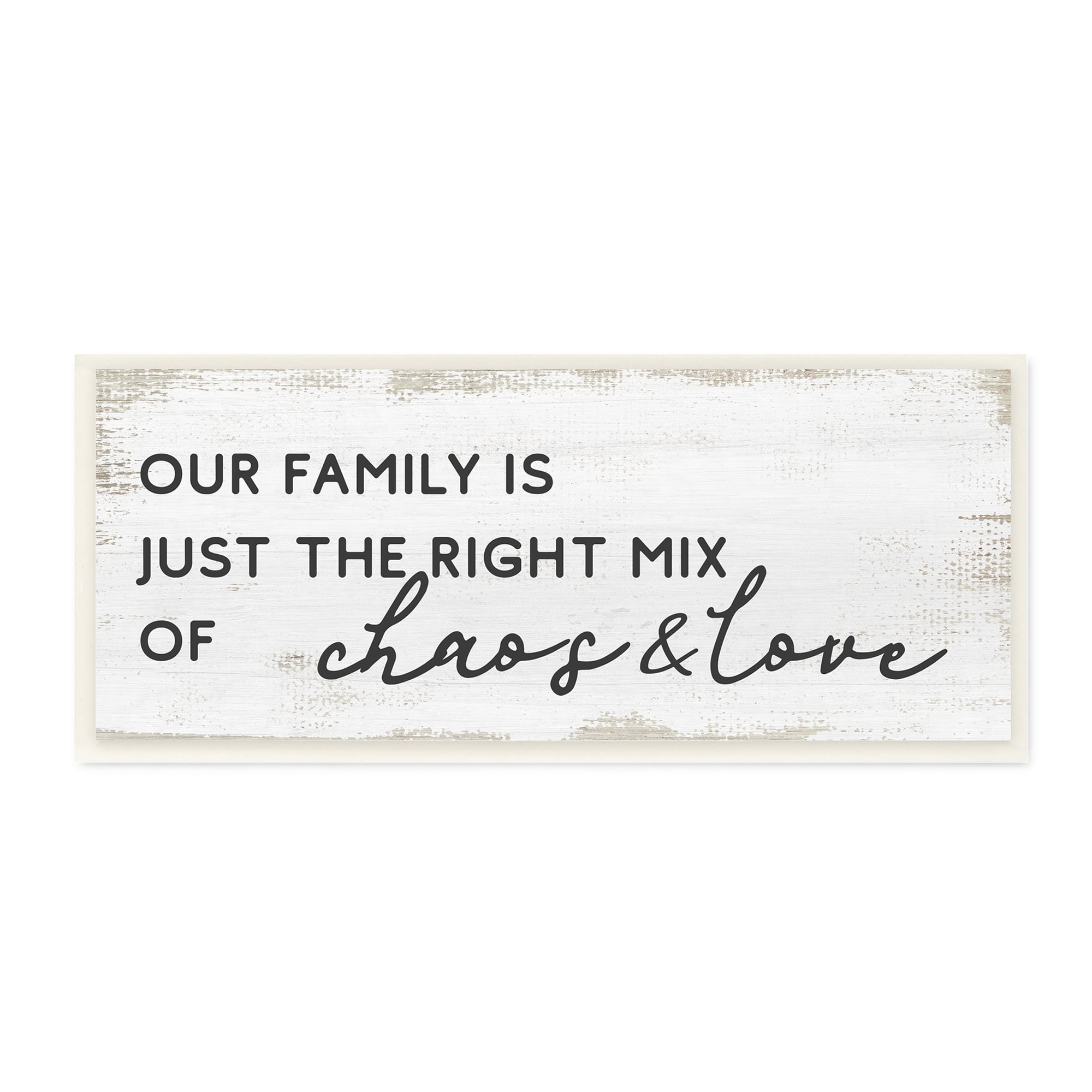 Stupell Industries Family Right Mix Chaos & Love Funny Phrase, 17 x 7,Design by Daphne Polselli