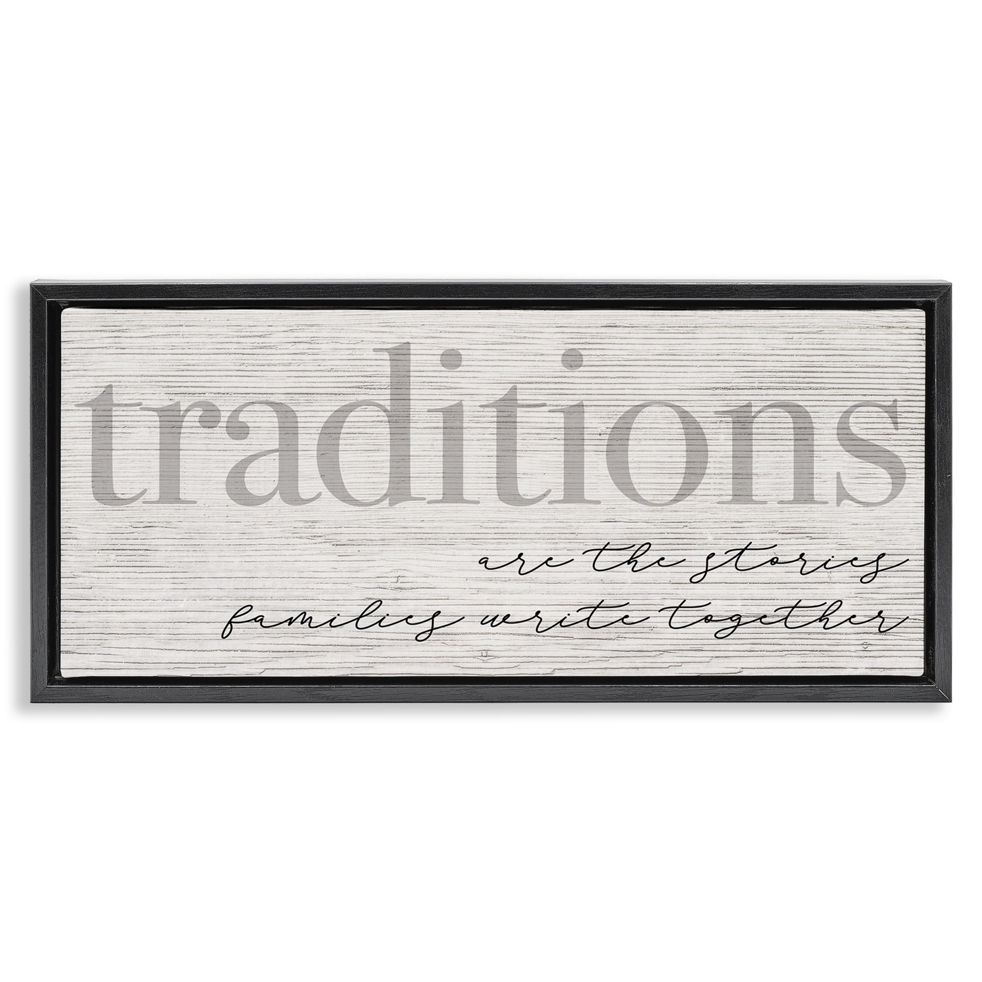 Stupell Industries Family Traditions Heartfelt Phrase Inspirational Painting Black Floater Framed Canvas Art Print Wall Art, 31 x 14
