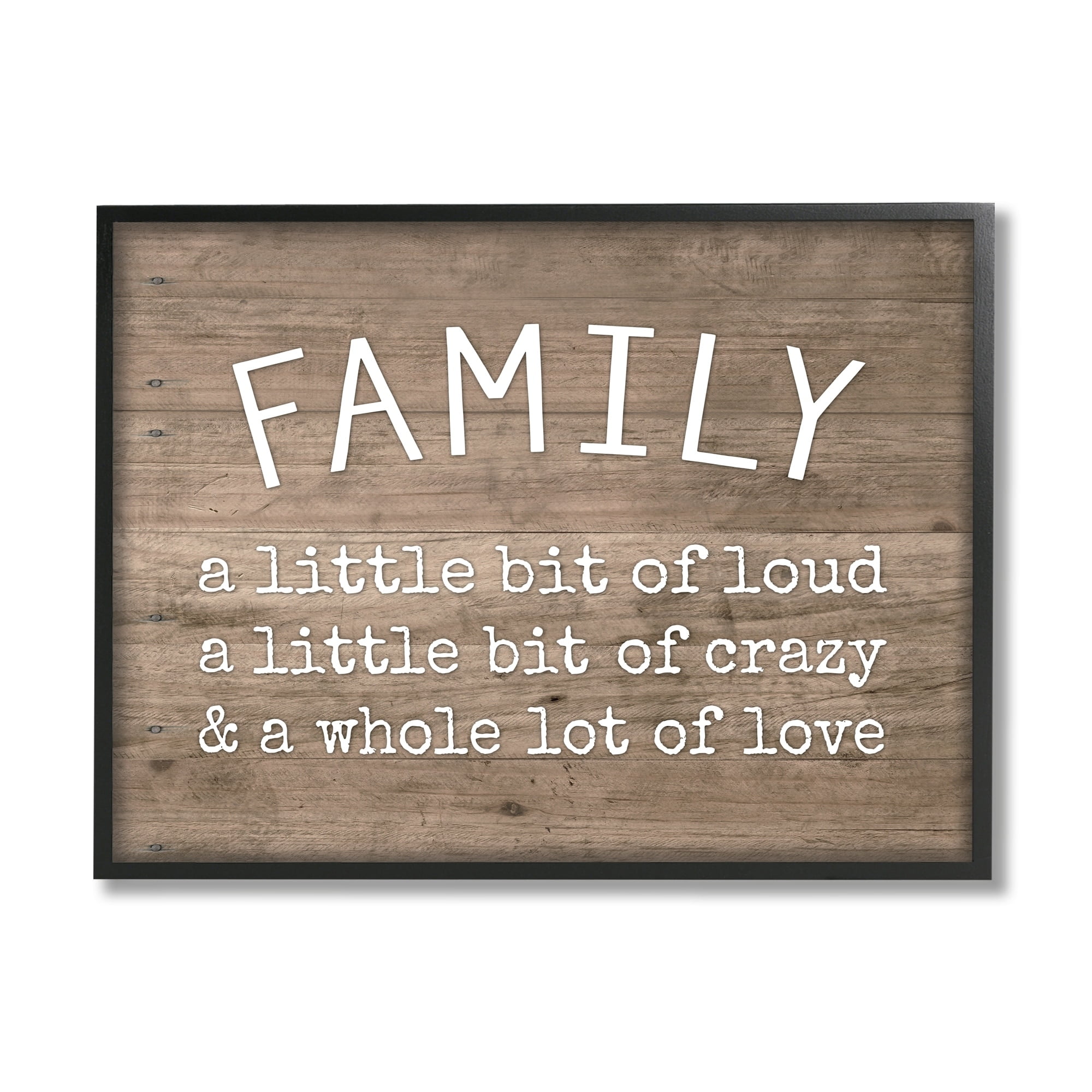 Stupell Industries Family is Loud Crazy Love Rustic Wood Look Typography Graphic Art Black Framed Art Print Wall Art, 24x30, by Lettered and Lined