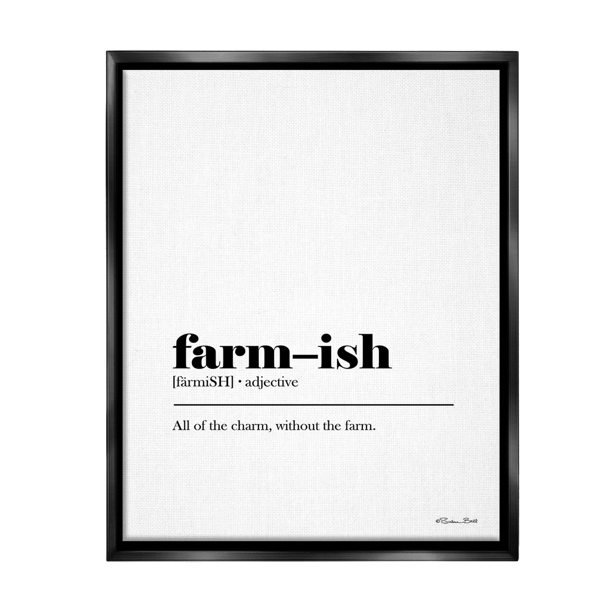 Stupell Industries Farm-ish Funny Definition Typography Painting Black Floater Framed Canvas Art Print Wall Art, 25 x 31