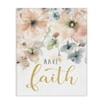 thumbnail image 1 of Stupell Industries Farmhouse Have Faith on Florals Canvas Art, 16 x 20, by Carol Robinson, 1 of 7