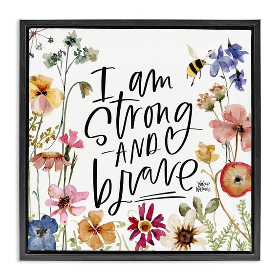 Stupell Industries Farmhouse I Am Strong & Brave Inspirational Black Floating Frame Canvas Art, 18 x 18, by Valerie Wieners