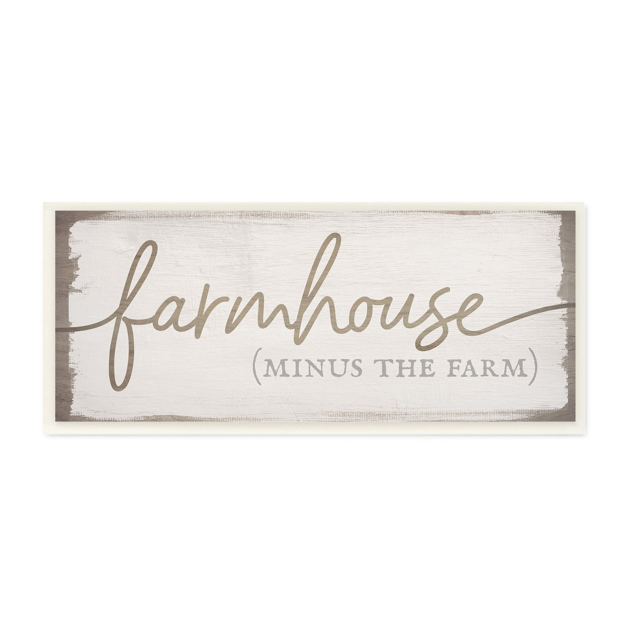 Stupell Industries Farmhouse Minus the Farm Sign Rustic Country Text, 17 x 7, Design by Daphne Polselli