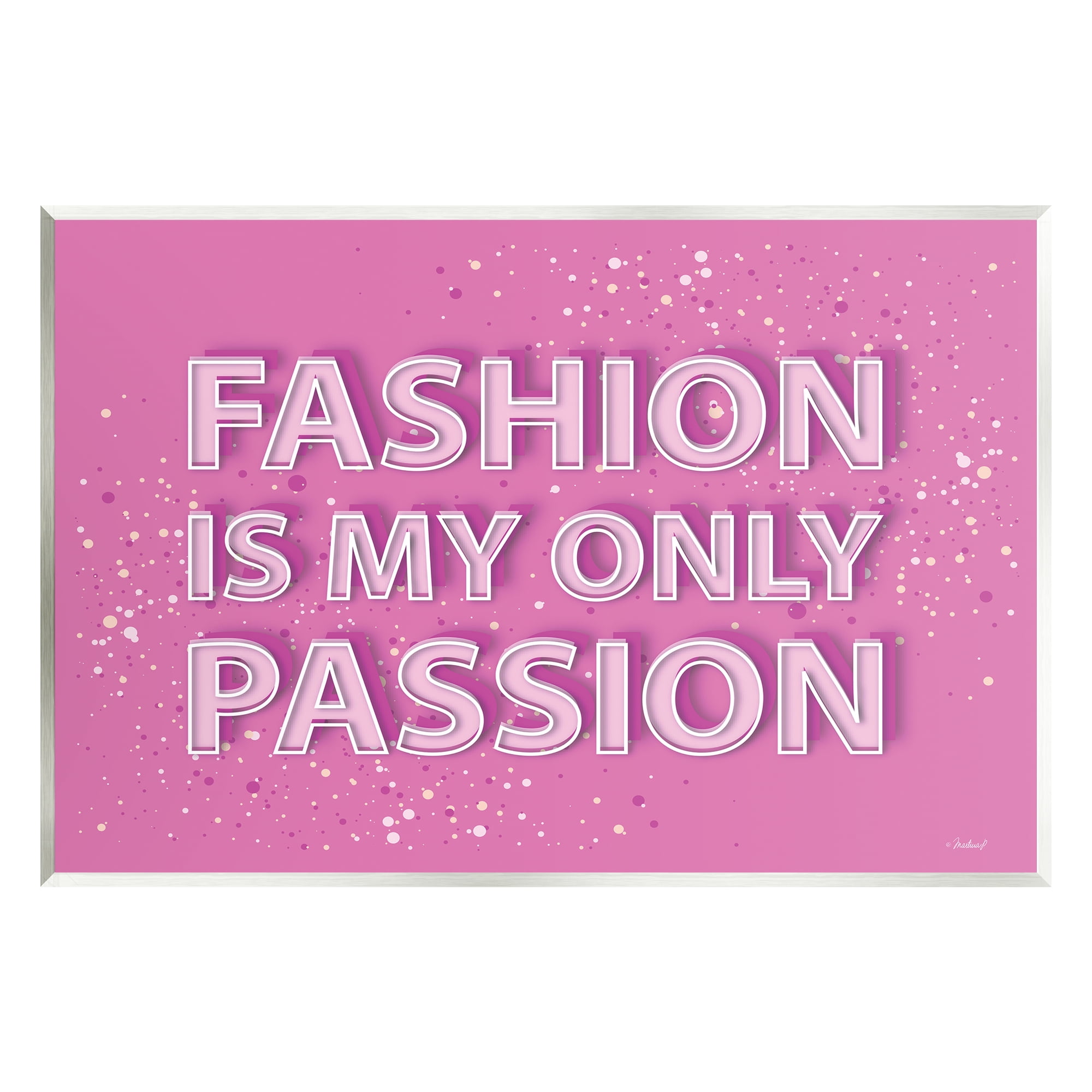 Stupell Industries Fashion is Passion Phrase Beauty & Fashion Painting Unframed Art Print Wall Art, 19 x 13
