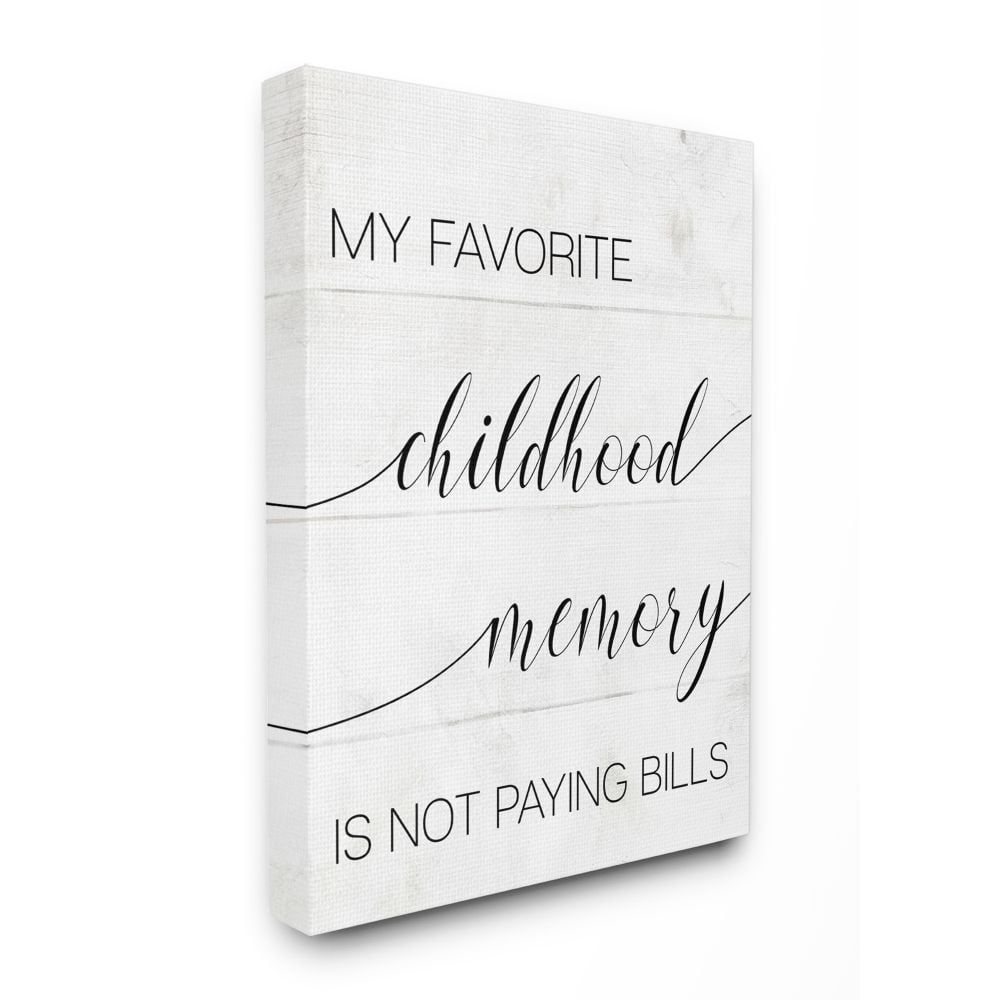 Stupell Industries Favorite Childhood Memory Not Paying Bills Phrase Rustic Canvas Wall Art Design by Daphne Polselli, 36" x 48"