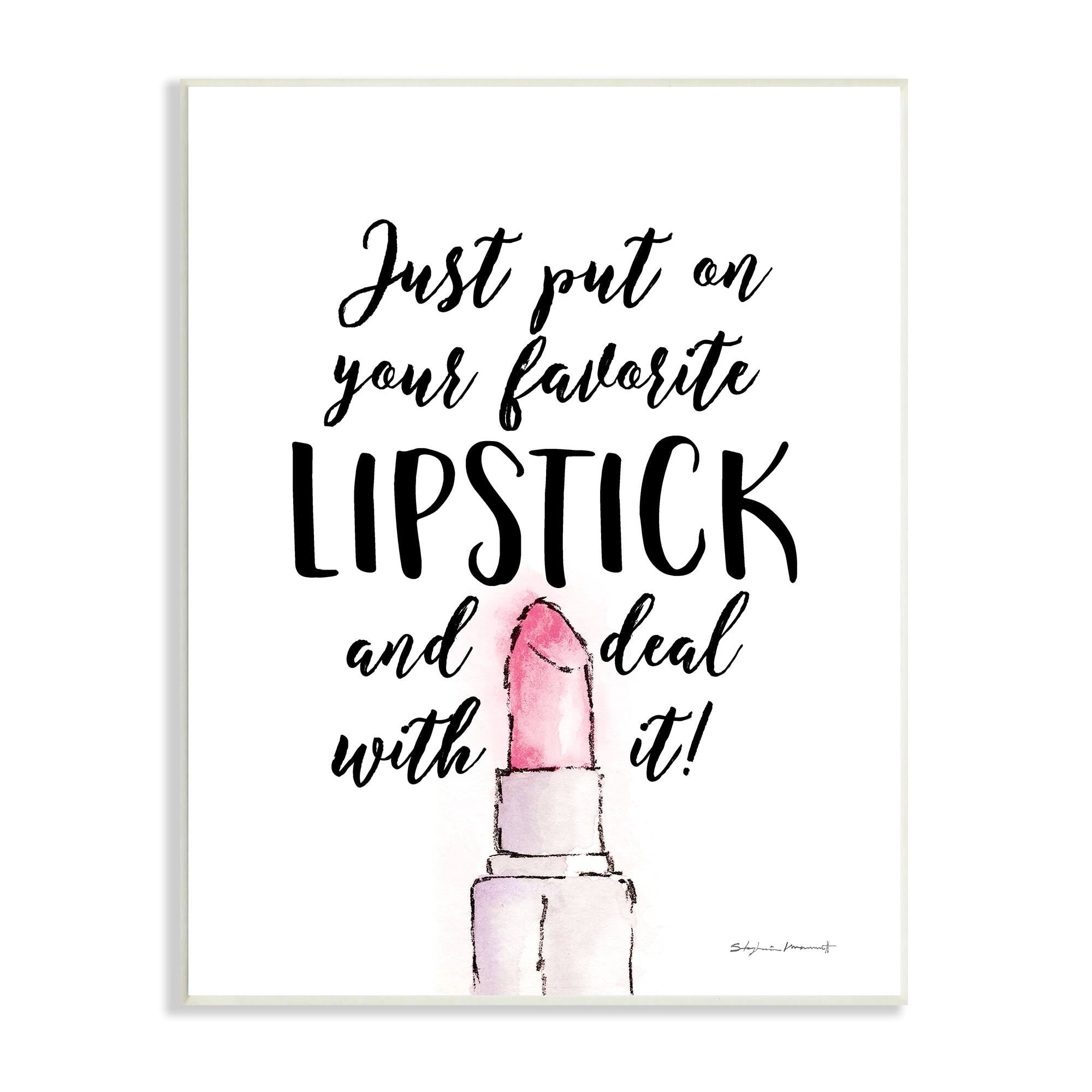 Stupell Industries Favorite Lipstick Deal With It Phrase Cosmetic Fashion, 10 x 15, Design by Stephanie Workman Marrott