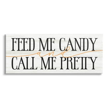 Stupell Industries Feed Me Candy & Call Me Pretty Graphic Art Gallery Wrapped Canvas Print Wall Art, Design by Lil' Rue