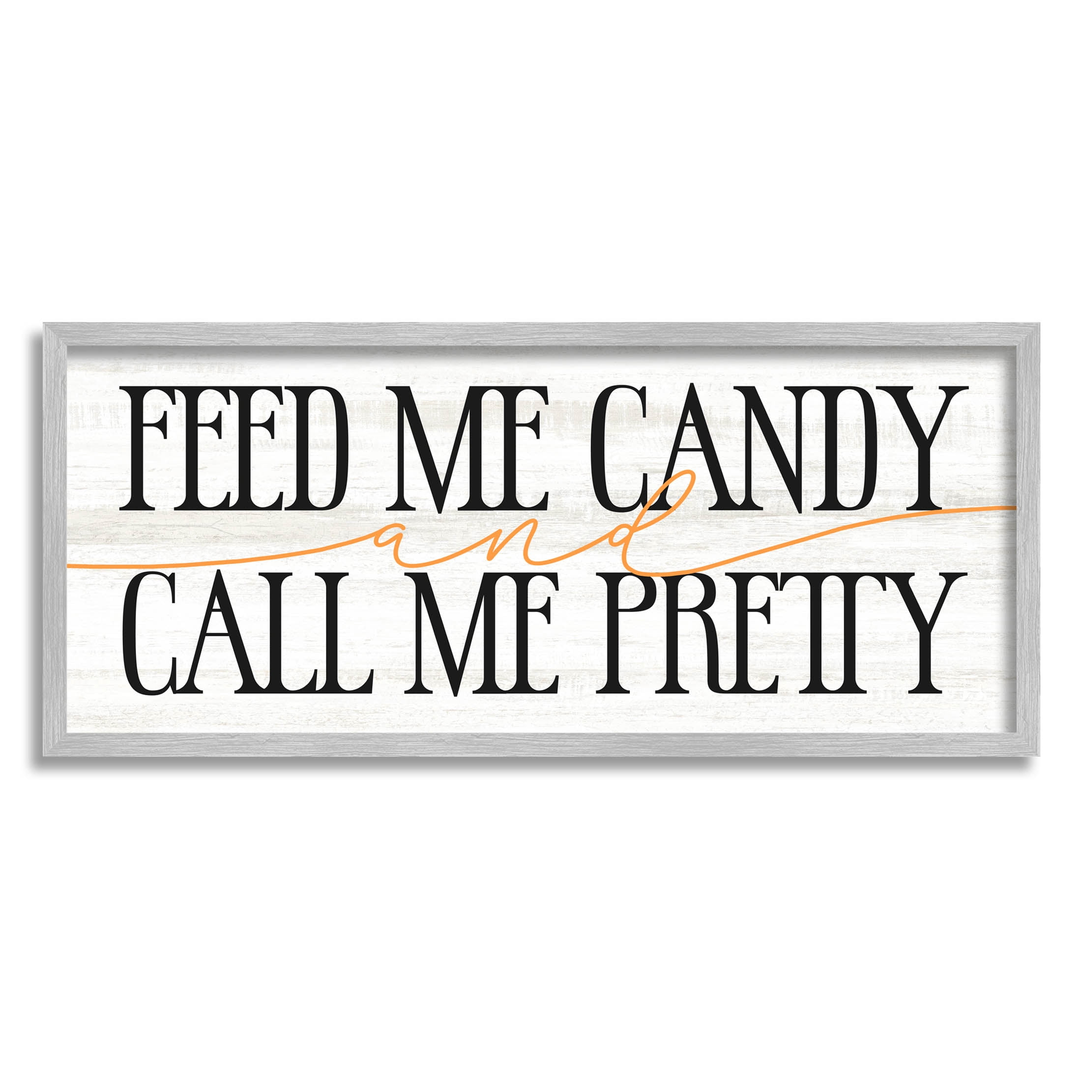 Stupell Industries Feed Me Candy & Call Me Pretty Graphic Art Gray Framed Art Print Wall Art, Design by Lil' Rue