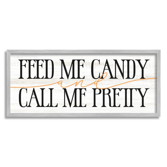 Stupell Industries Feed Me Candy & Call Me Pretty Graphic Art Gray Framed Art Print Wall Art, Design by Lil' Rue