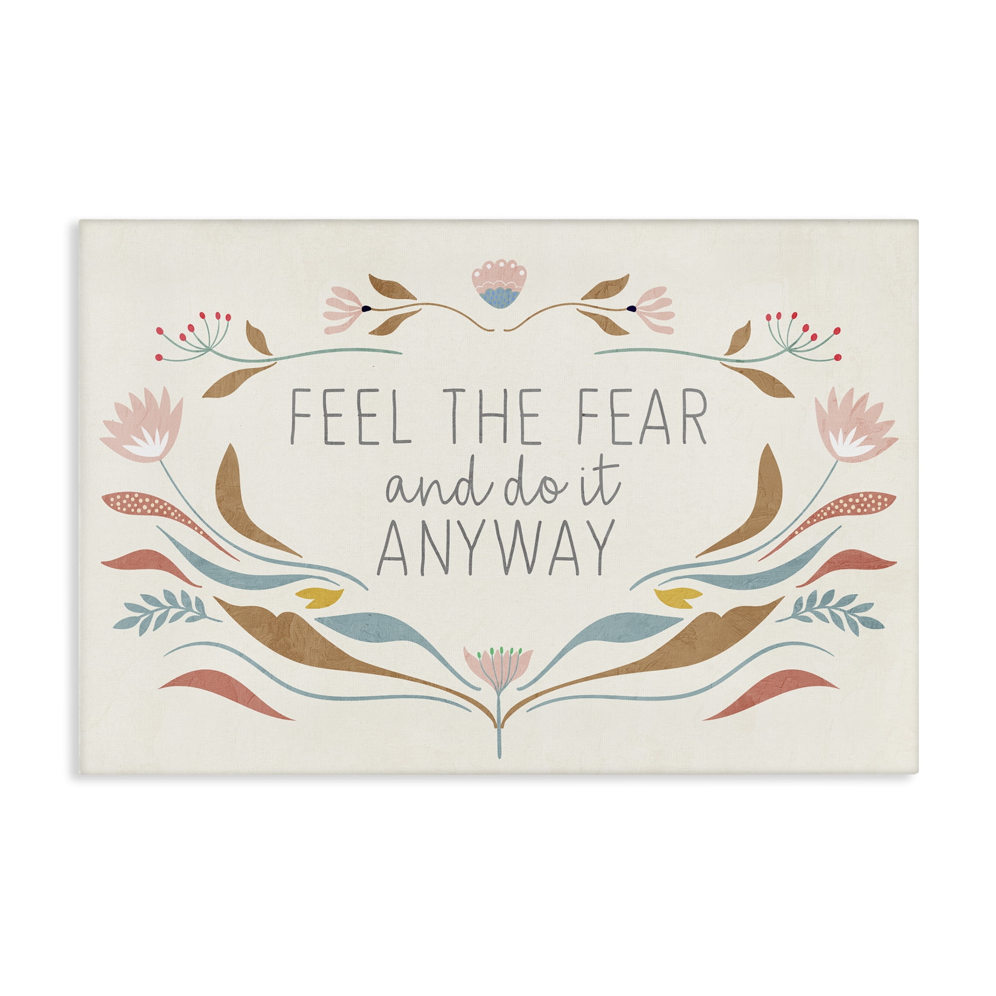 Stupell Industries Feel The Fear Inspirational Plants & Flowers Painting Wrapped Canvas Art Print Wall Art, 30 x 20