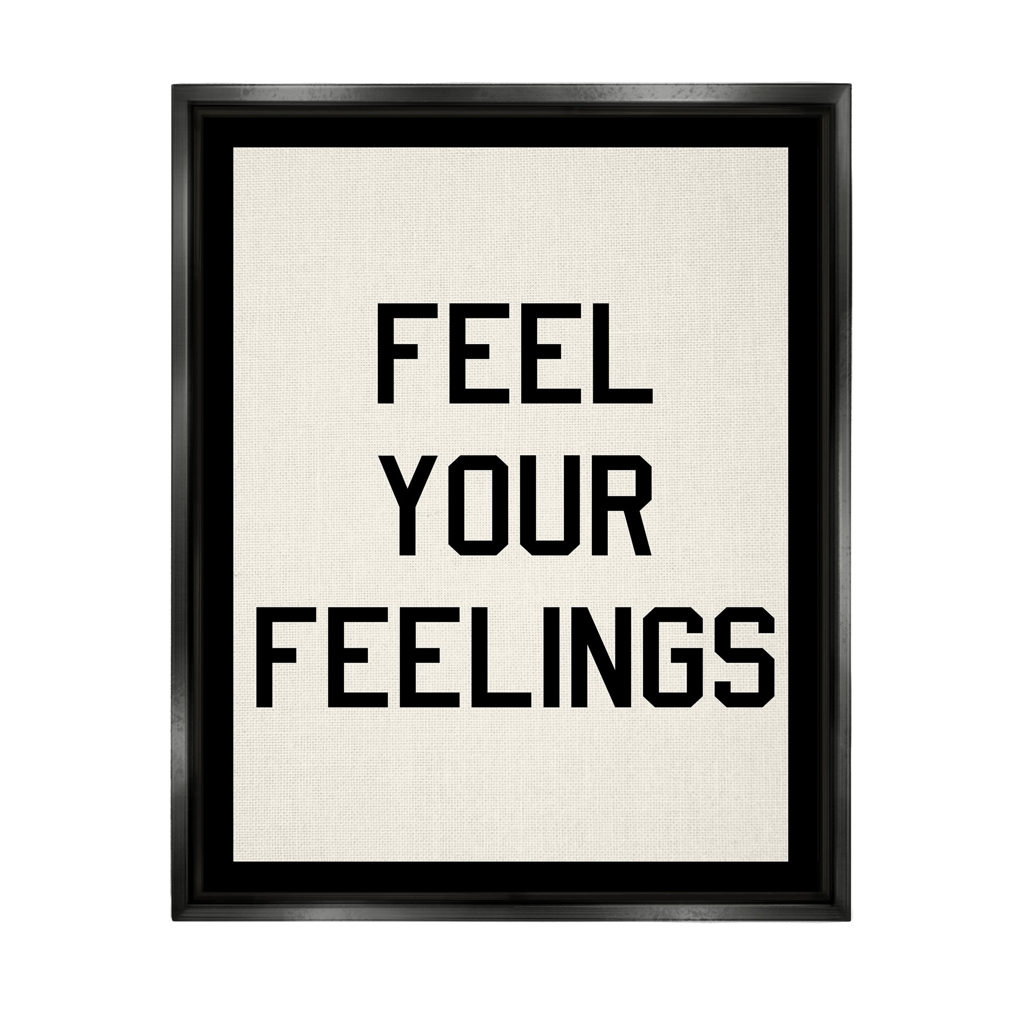 Stupell Industries Feel Your Feelings Phrase Inspirational Painting Black Floater Framed Art Print Wall Art, 25 x 31