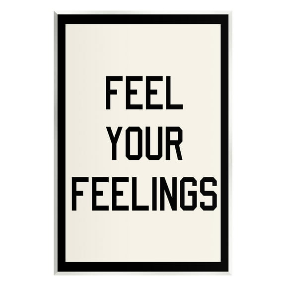 Stupell Industries Feel Your Feelings Phrase Inspirational Painting Unframed Art Print Wall Art, 10 x 15