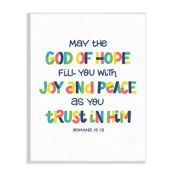 Stupell Industries Fill With Joy and Peace Romans 15:13 Proverbs, 10 x 15, Design by Raye Allison Creations