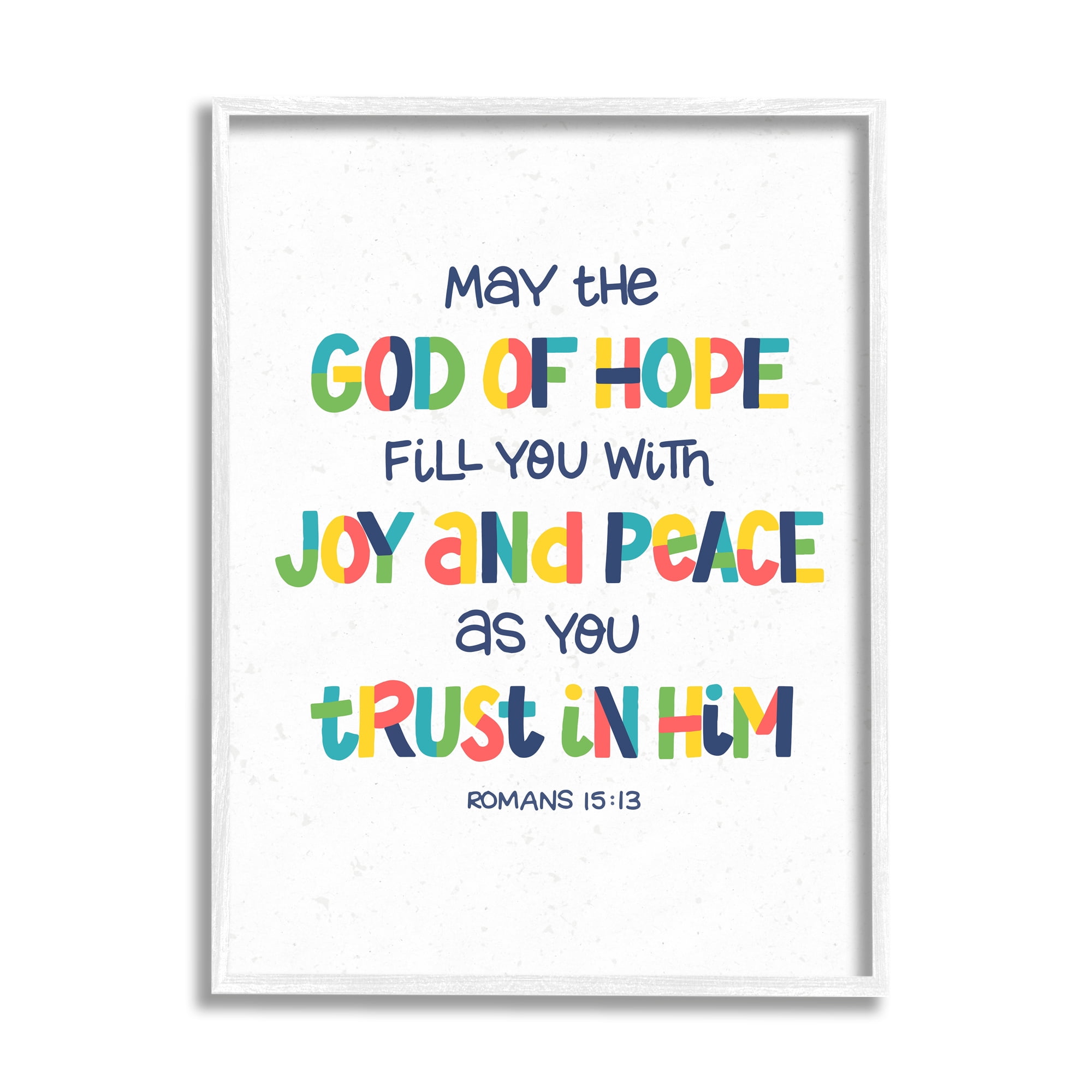 Stupell Industries Fill With Joy and Peace Romans 15:13 Proverbs, 11 x 14, Design by Raye Allison Creations