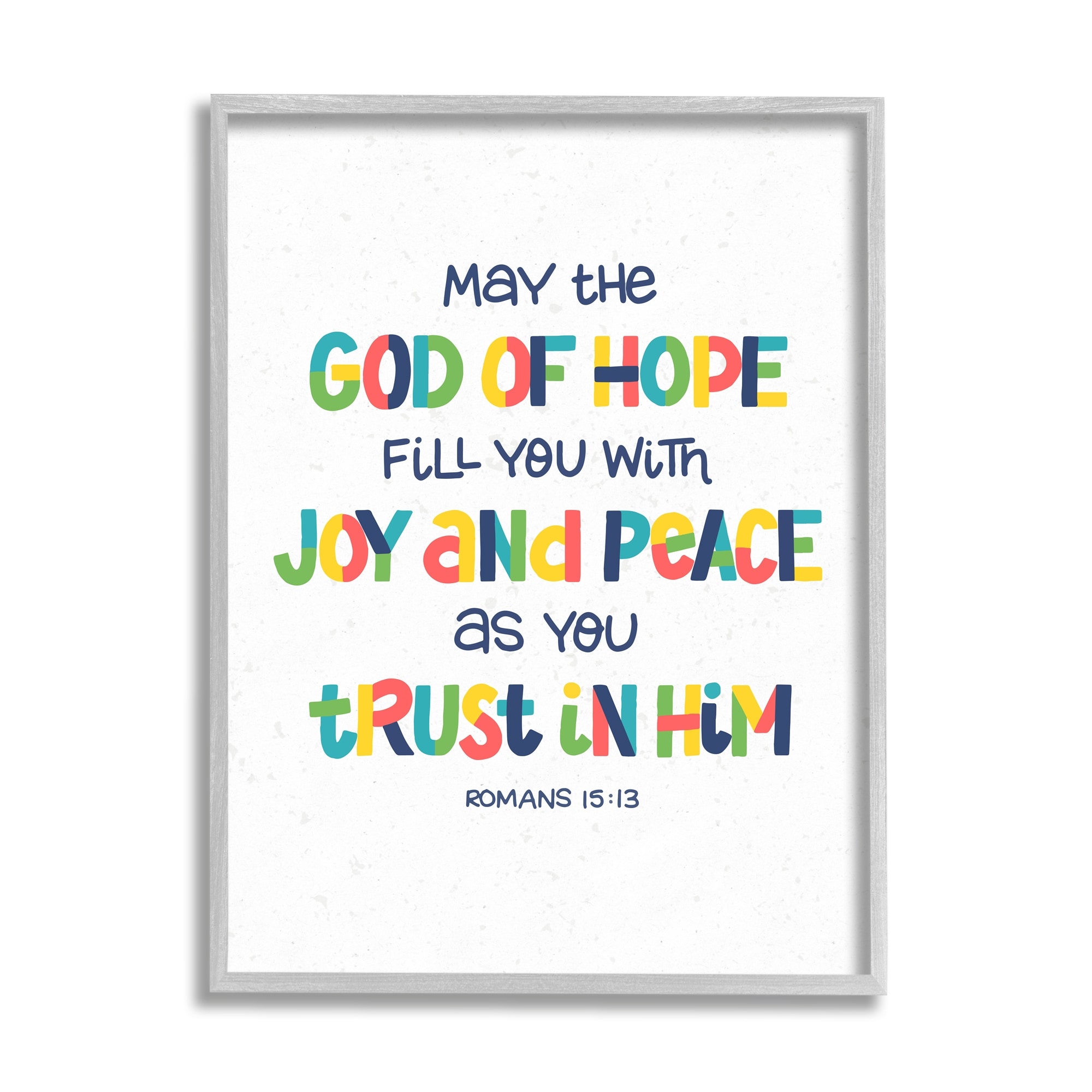 Stupell Industries Fill With Joy and Peace Romans 15:13 Proverbs, 24 x 30, Design by Raye Allison Creations