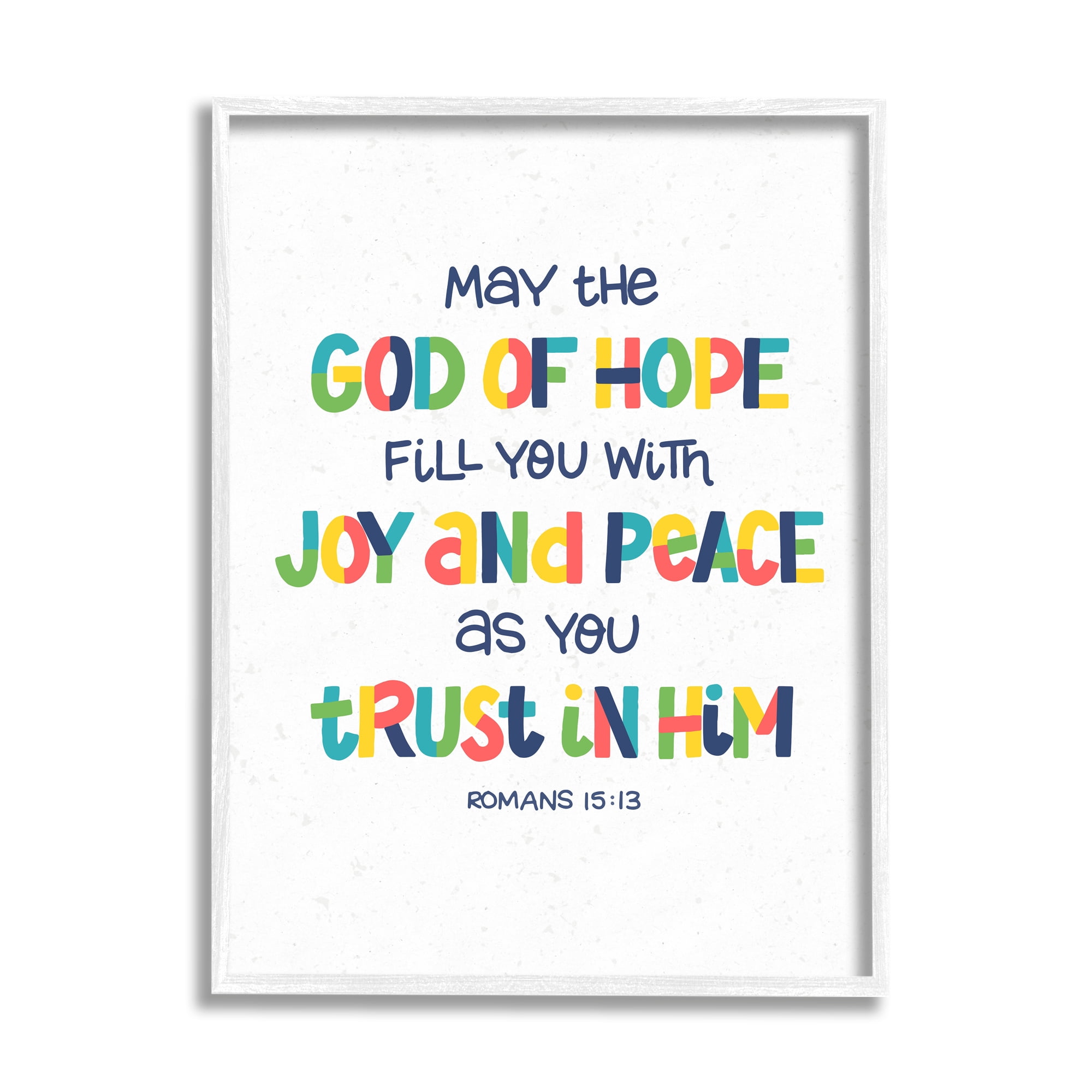 Stupell Industries Fill With Joy and Peace Romans 15:13 Proverbs, 24 x 30, Design by Raye Allison Creations