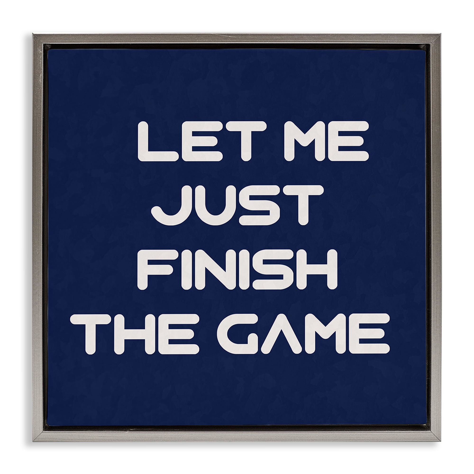 Stupell Industries Finish The Game Phrase Entertainment Painting Gray Floater Framed Canvas Art Print Wall Art, 25 x 25