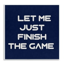 Stupell Industries Finish The Game Phrase Entertainment Painting Unframed Art Print Wall Art, 12 x 12