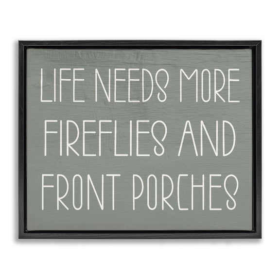 Stupell Industries Fireflies & Front Porches Quotes and Sayings Painting Black Floater Framed Canvas Art Print Wall Art, 25 x 31