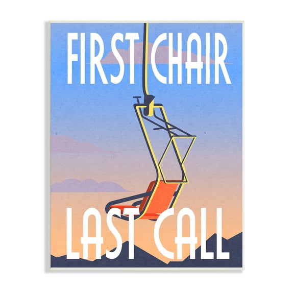 Stupell Industries First Chair Last Call Winter Ski Sport Phrase, 13 x 19, Design by Daphne Polselli