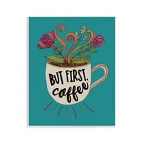 Stupell Industries First Coffee with Florals Botanical & Floral Painting Unframed Art Print Wall Art, 11 x 14