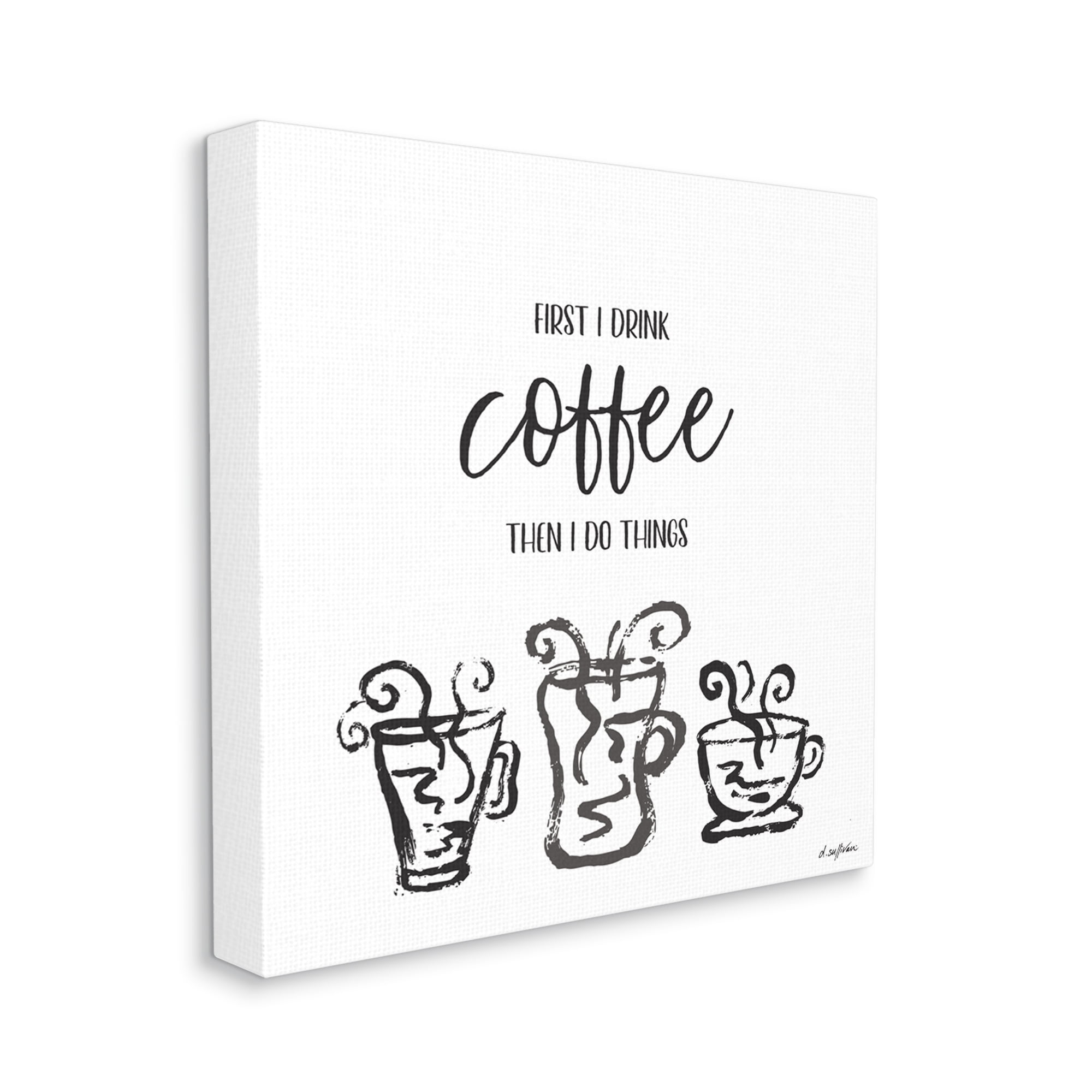 Stupell Industries First I Drink Coffee Vintage Steaming Mug Illustrations, 30 x 30, Designed by Denise Sullivan