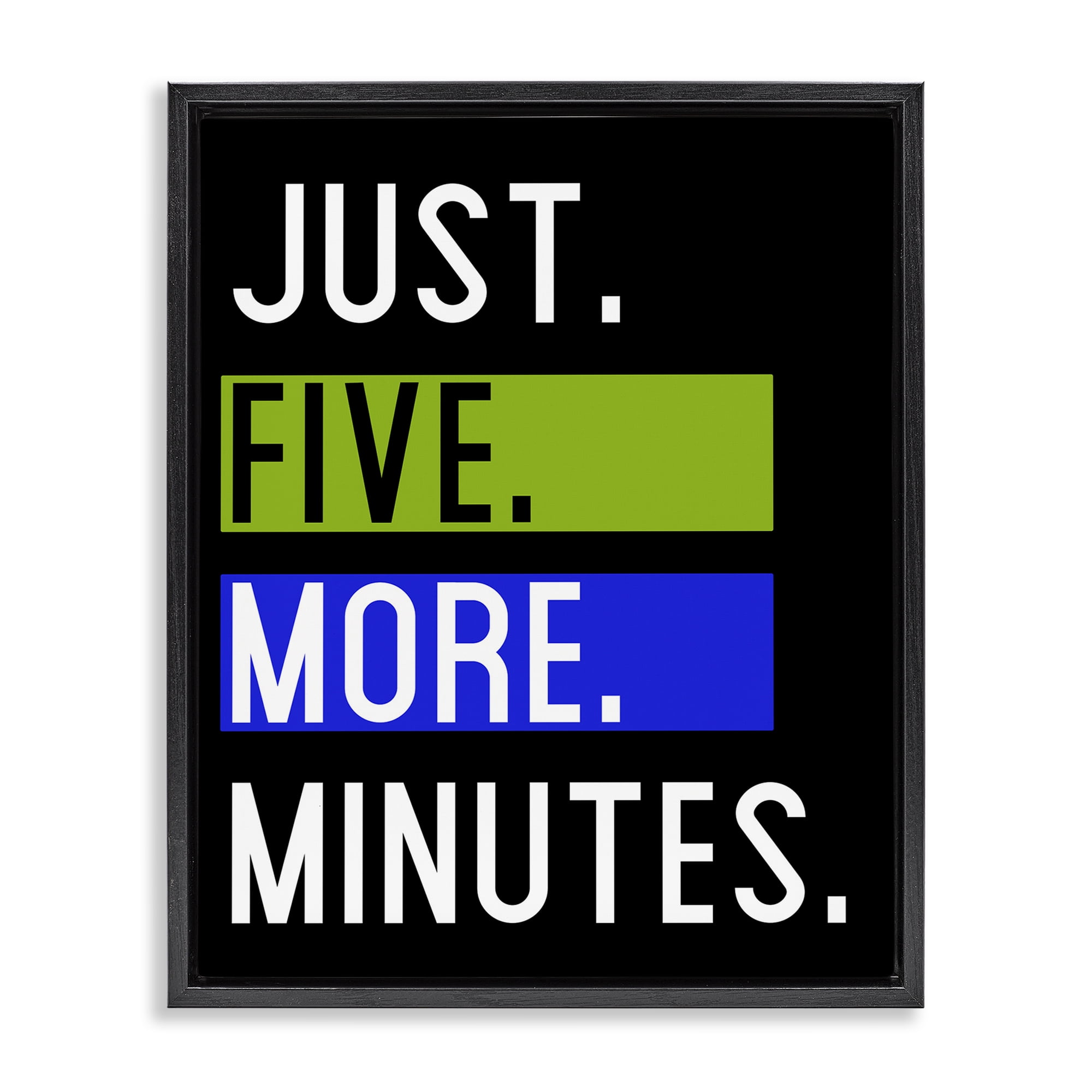 Stupell Industries Five More Minutes Typography Painting Black Floater Framed Art Print Wall Art, 25 x 31