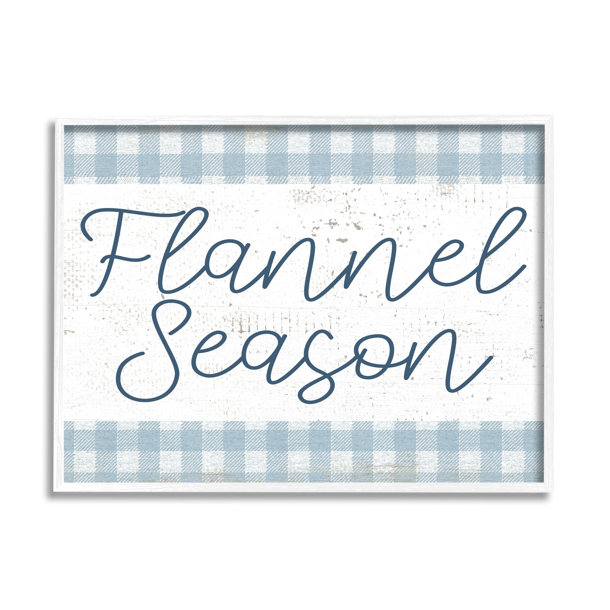 Stupell Industries Flannel Season Phrase Distressed Blue Checker Plaid Pattern, 30 x 24,Design by Daphne Polselli
