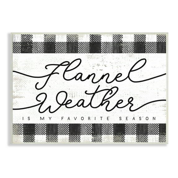 Stupell Industries Flannel Weather's My Favorite Season Phrase Checkered Plaid, 15 x 10,Design by Daphne Polselli