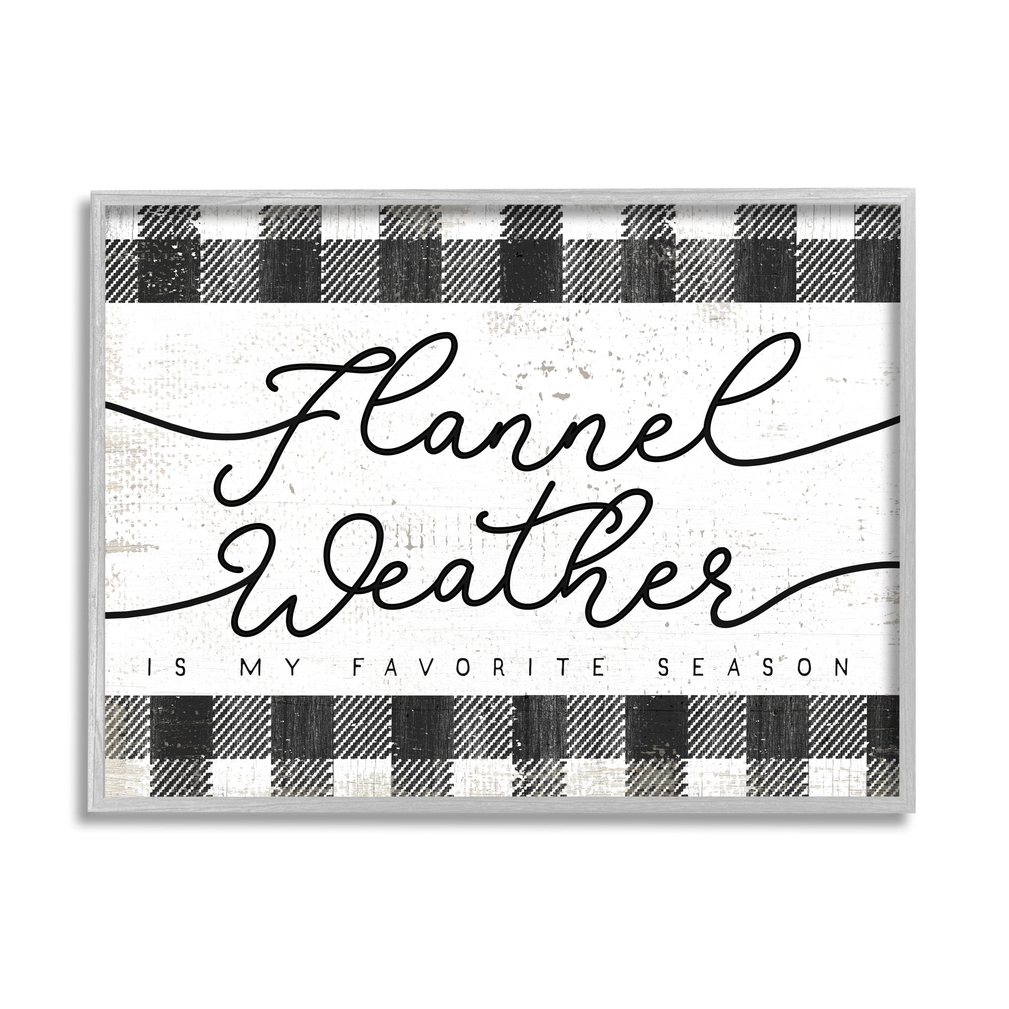 Stupell Industries Flannel Weather's My Favorite Season Phrase Checkered Plaid, 30 x 24,Design by Daphne Polselli