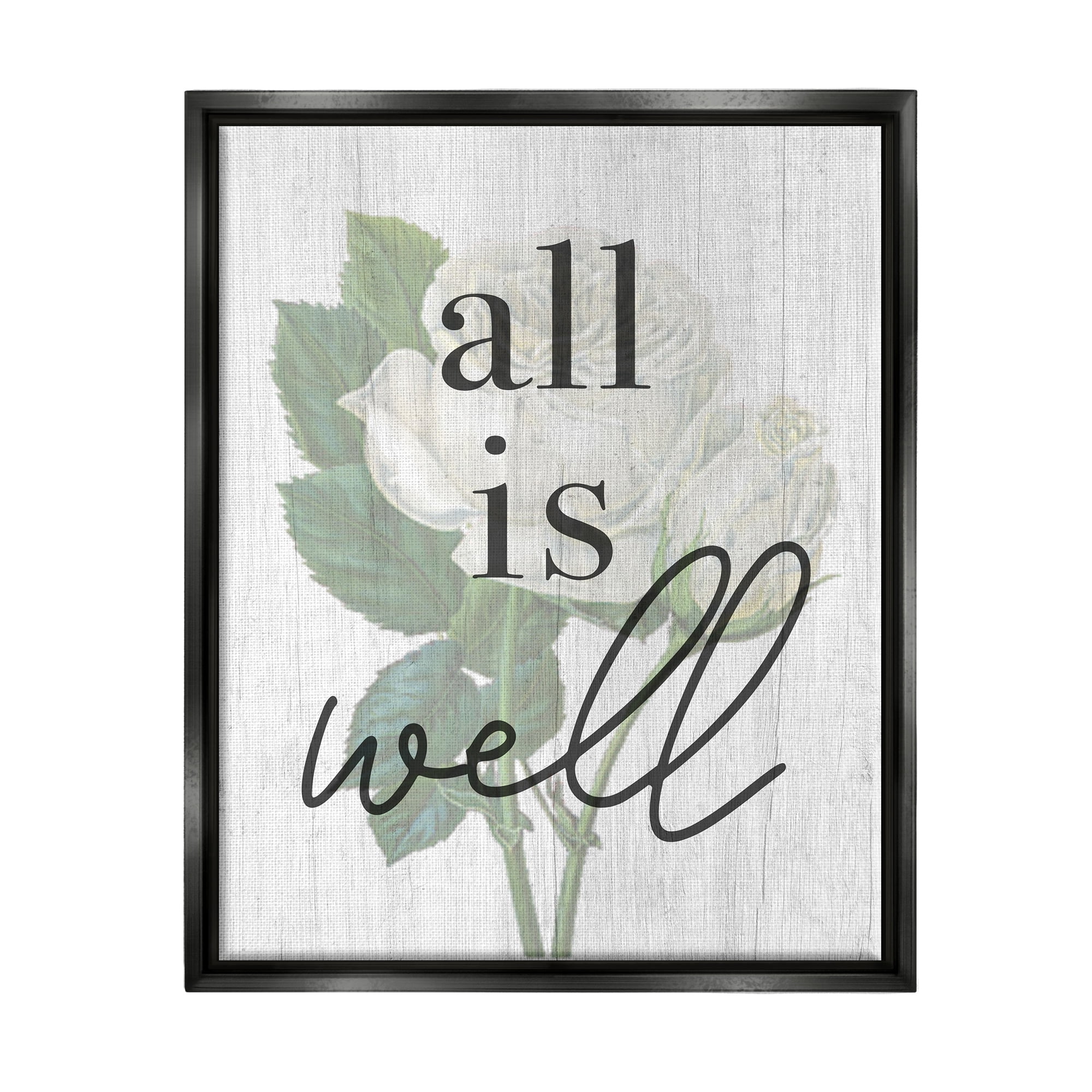 Stupell Industries Floral All is Well Phrase Inspirational Painting Black Floater Framed Art Print Wall Art, 25 x 31