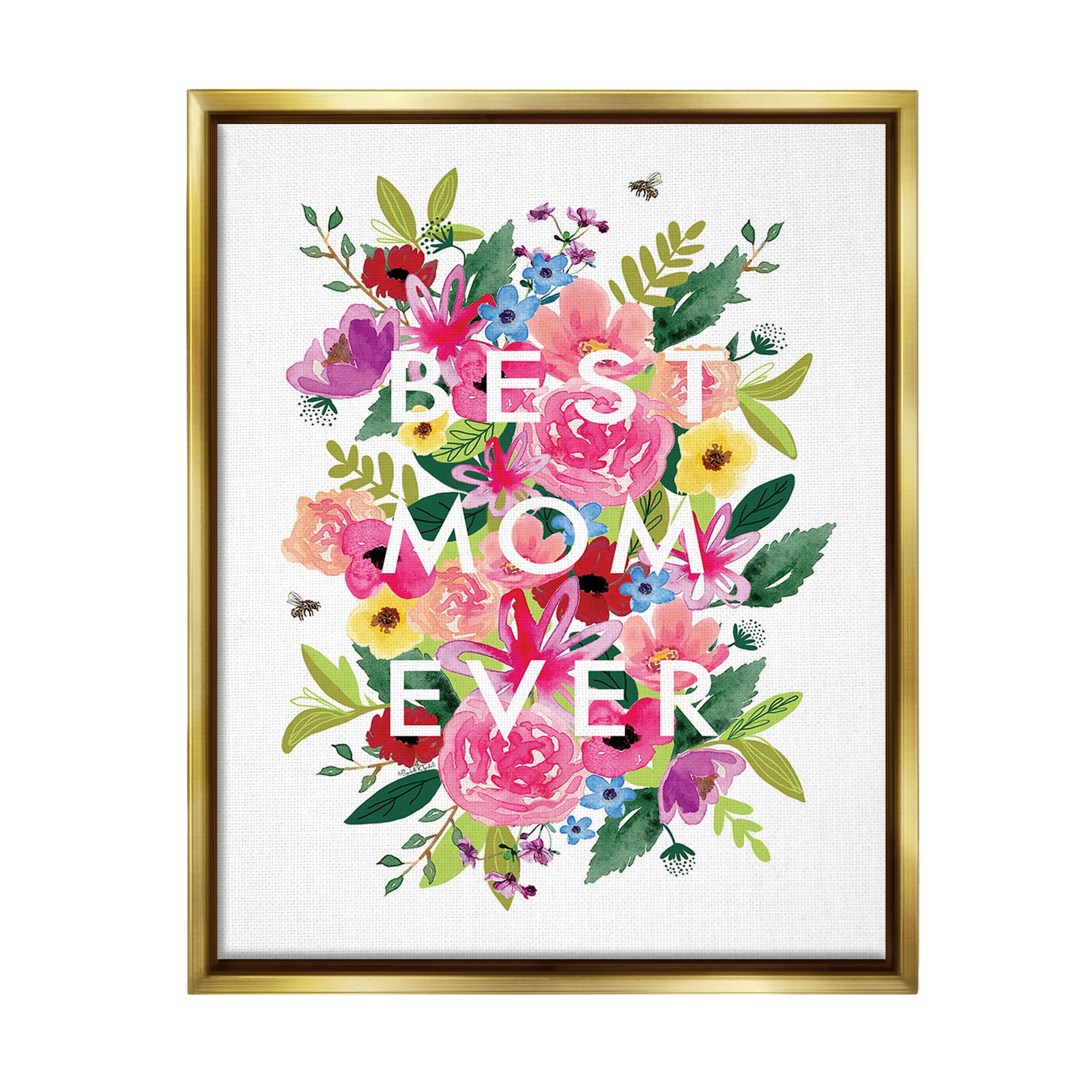 Stupell Industries Floral Best Mom Ever Botanical & Floral Painting Gold Floater Framed Canvas Art Print Wall Art, 17 x 21