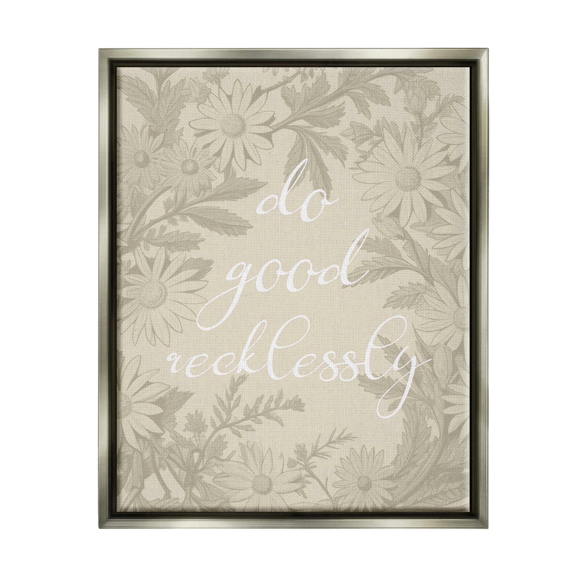 Stupell Industries Floral Do Good Recklessly Botanical & Floral Painting Gray Floater Framed Canvas Art Print Wall Art, 25 x 31