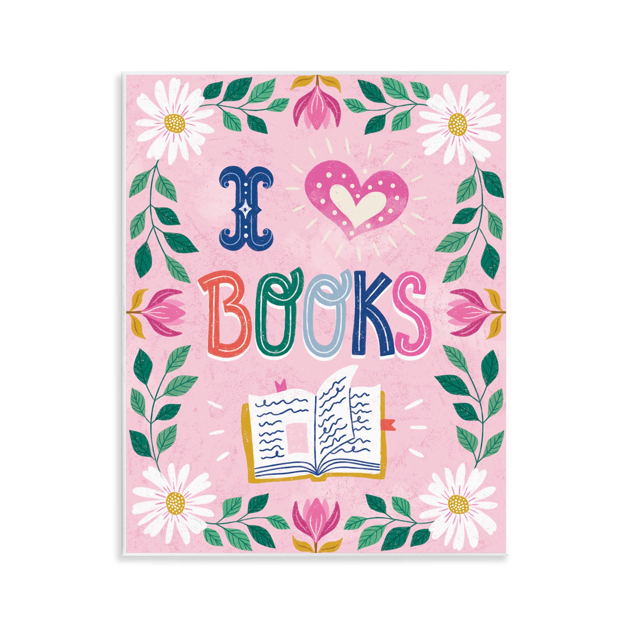 Stupell Industries Floral I Love Books Wall Plaque Art, design by Vanessa Stoilova