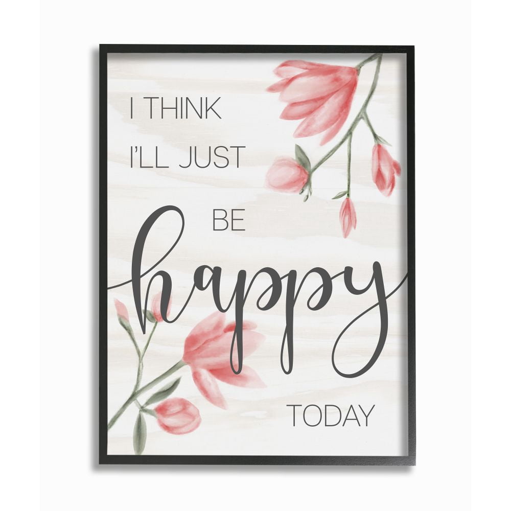 Stupell Industries Floral Just Be Happy Inspirational Quote Spring Feminine Framed Wall Art Design by Daphne Polselli, 16" x 20", Black Framed