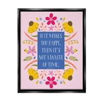 Stupell Industries Floral Makes You Happy Botanical & Floral Painting Black Floater Framed Canvas Art Print Wall Art, 17 x 21