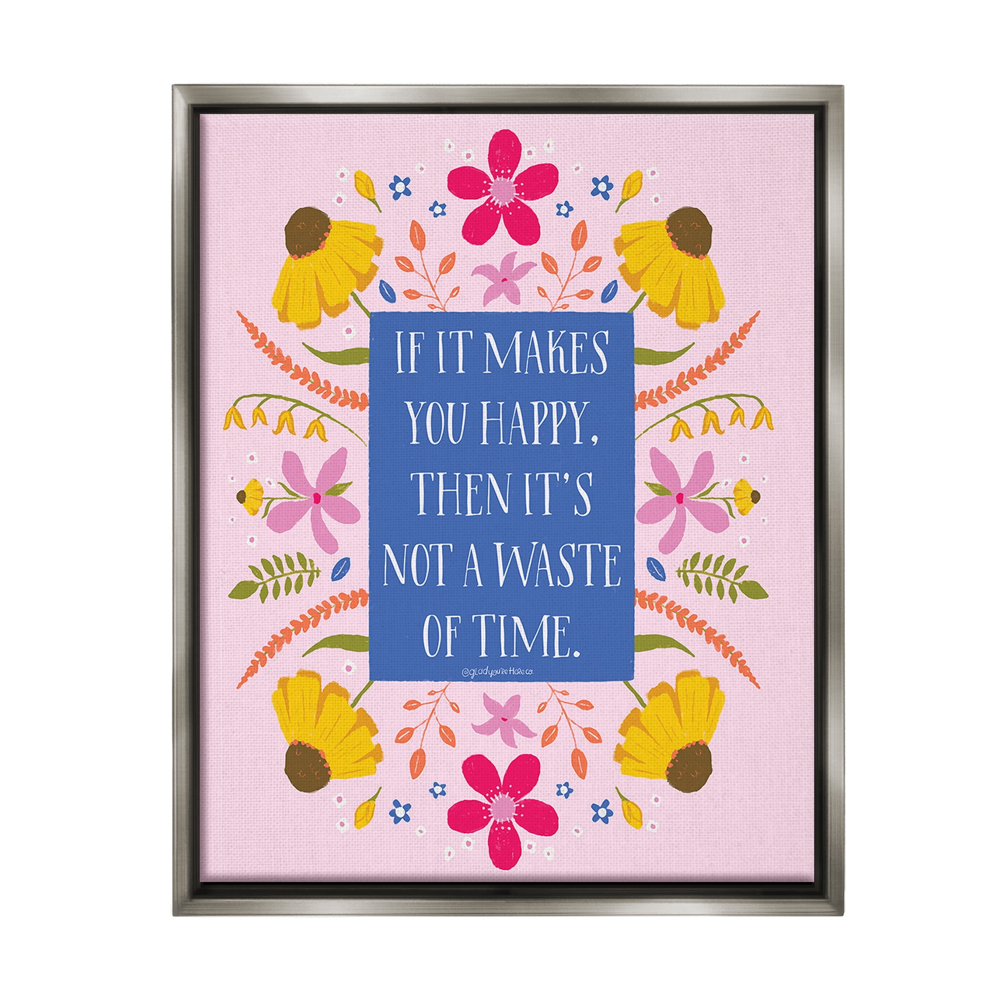 Stupell Industries Floral Makes You Happy Botanical & Floral Painting Gray Floater Framed Canvas Art Print Wall Art, 17 x 21