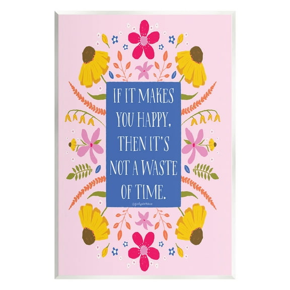 Stupell Industries Floral Makes You Happy Botanical & Floral Painting Unframed Art Print Wall Art, 10 x 15