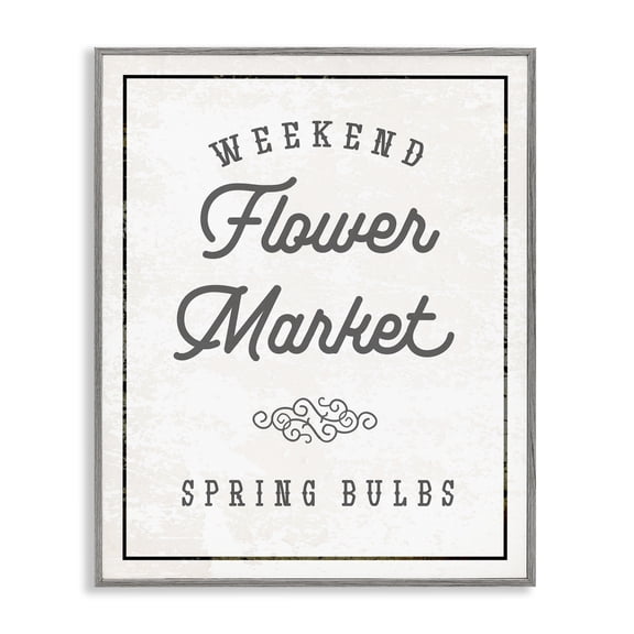 Stupell Industries Flower Market Spring Bulbs Quotes and Sayings Painting Gray Framed Art Print Wall Art, 24 x 30